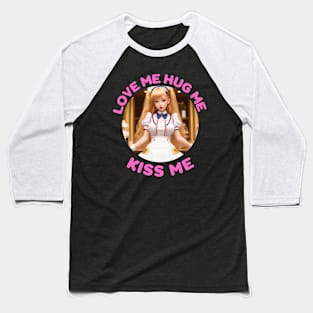 Anime Girl Love Me Beautiful Woman Anime Cosplay Baseball T-Shirt